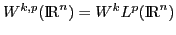 $W^{k,p}({\rm I\kern-.17em R}^n)=W^kL^p({\rm I\kern-.17em R}^n)$